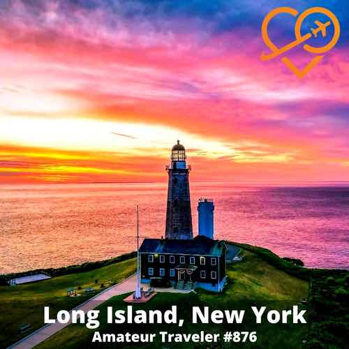 Travel to Long Island, New York – Episode 876